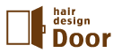 hair design Door ヘアサロン/富山県射水市/美容室/美容院
